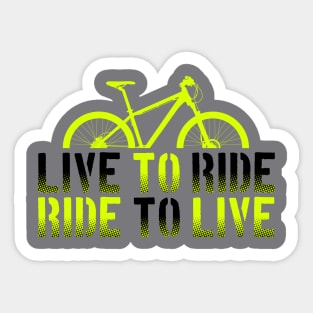 Green Mountain Bike, Live to ride, Ride to live Sticker